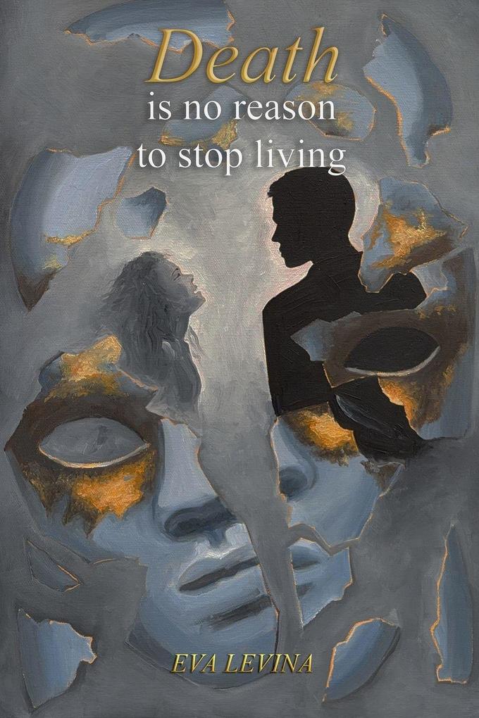 Death Is No Reason To Stop Living