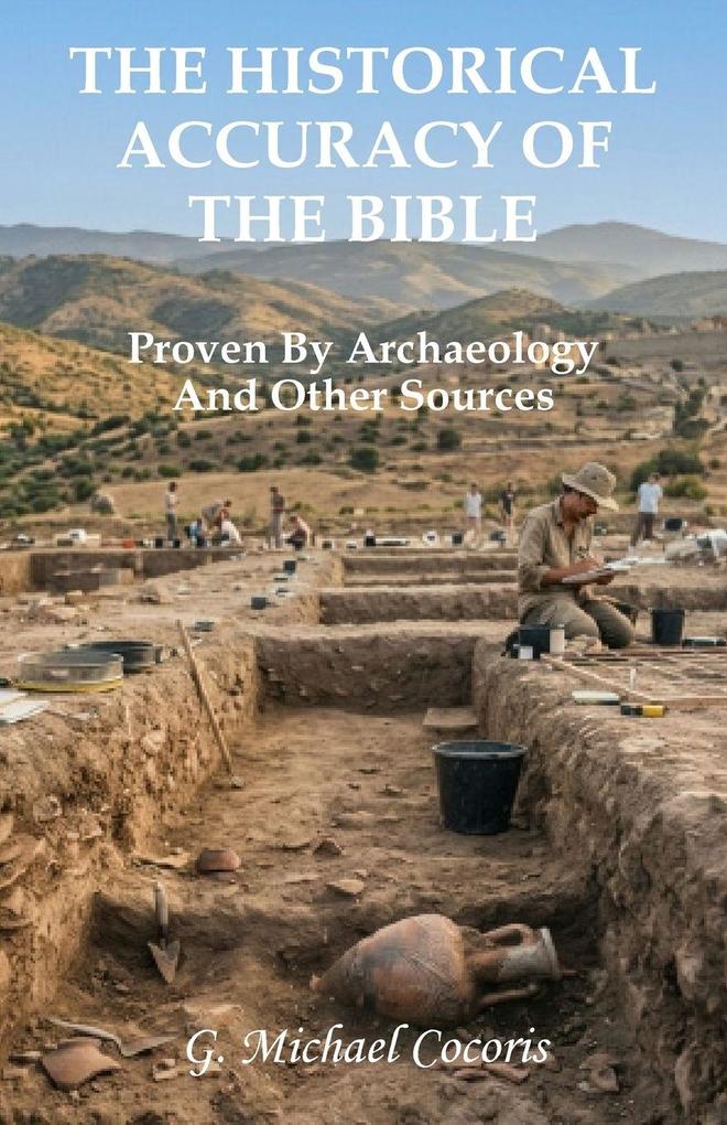 The Historical Accuracy of the Bible