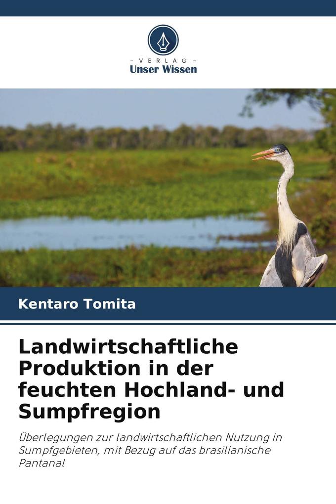 Landwirtschaftliche Produktion in der feuchten Hochland- und Sumpfregion