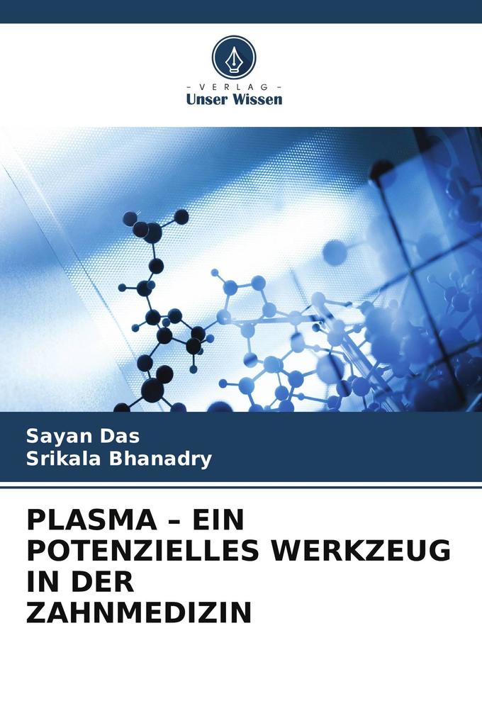 PLASMA - EIN POTENZIELLES WERKZEUG IN DER ZAHNMEDIZIN