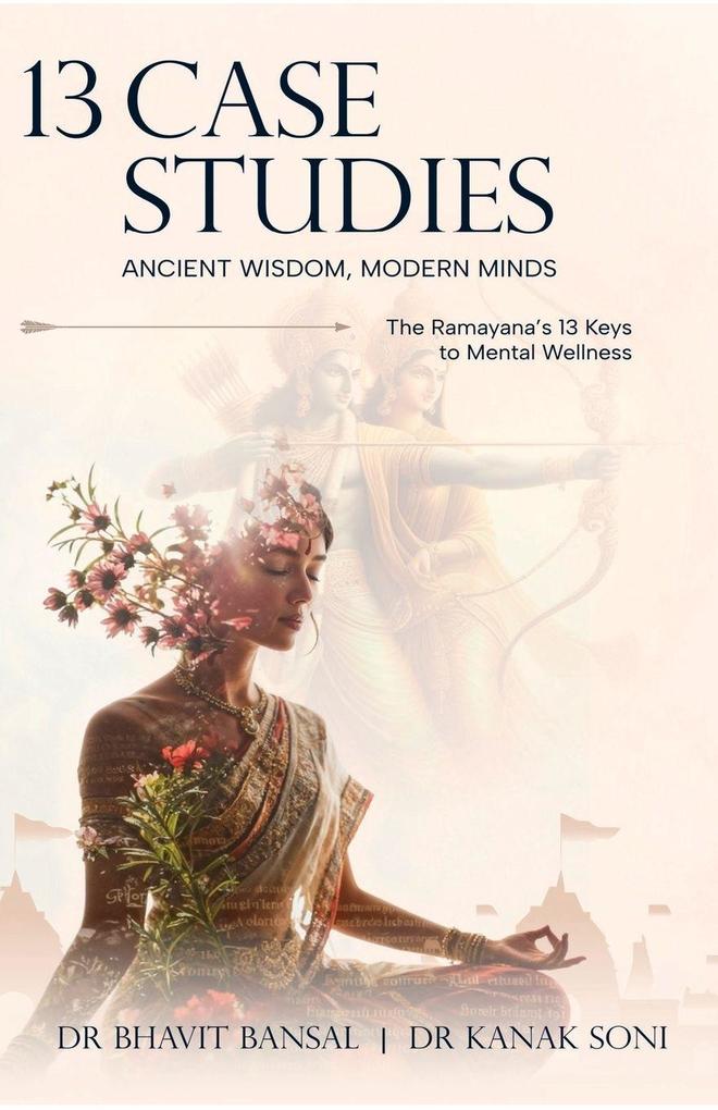 The 13 Case Studies -Ancient Wisdom Modern Minds