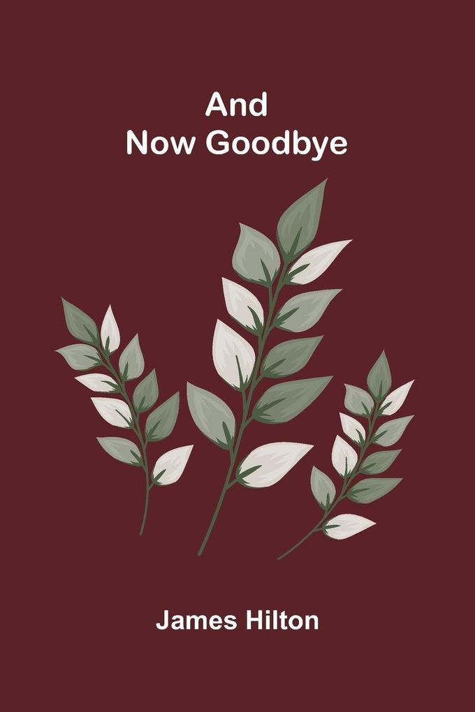 And Now Goodbye