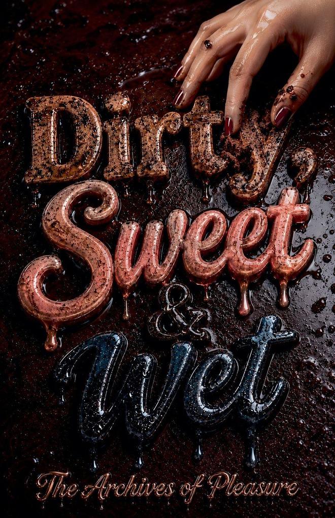 Dirty Sweet & Wet