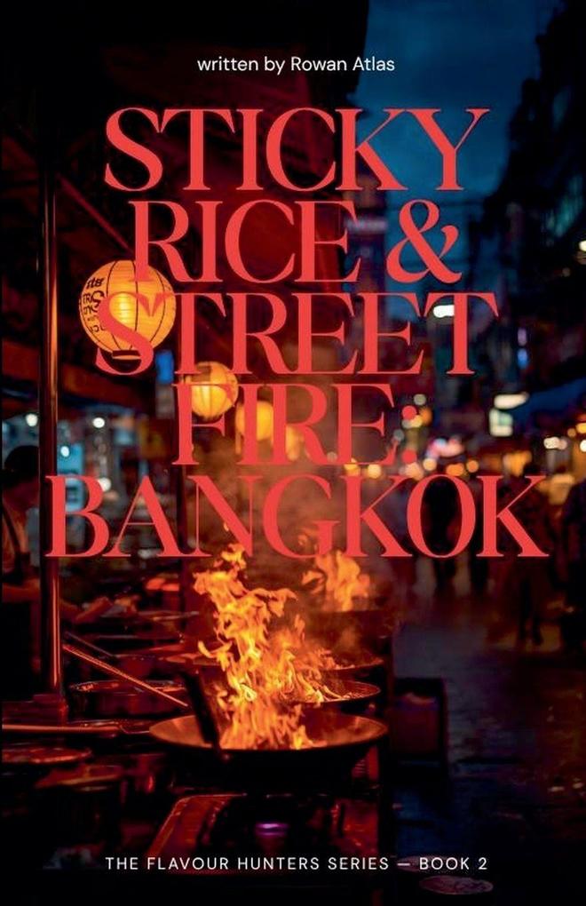 Sticky Rice & Street Fire