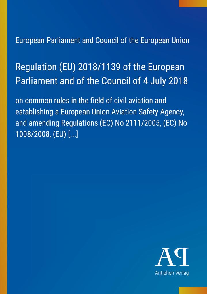 Regulation (EU) 2018/1139 of the European Parliament and of the Council of 4 July 2018