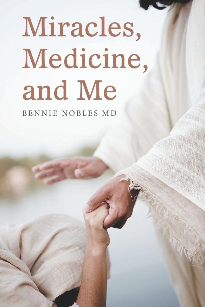 Miracles Medicine and Me