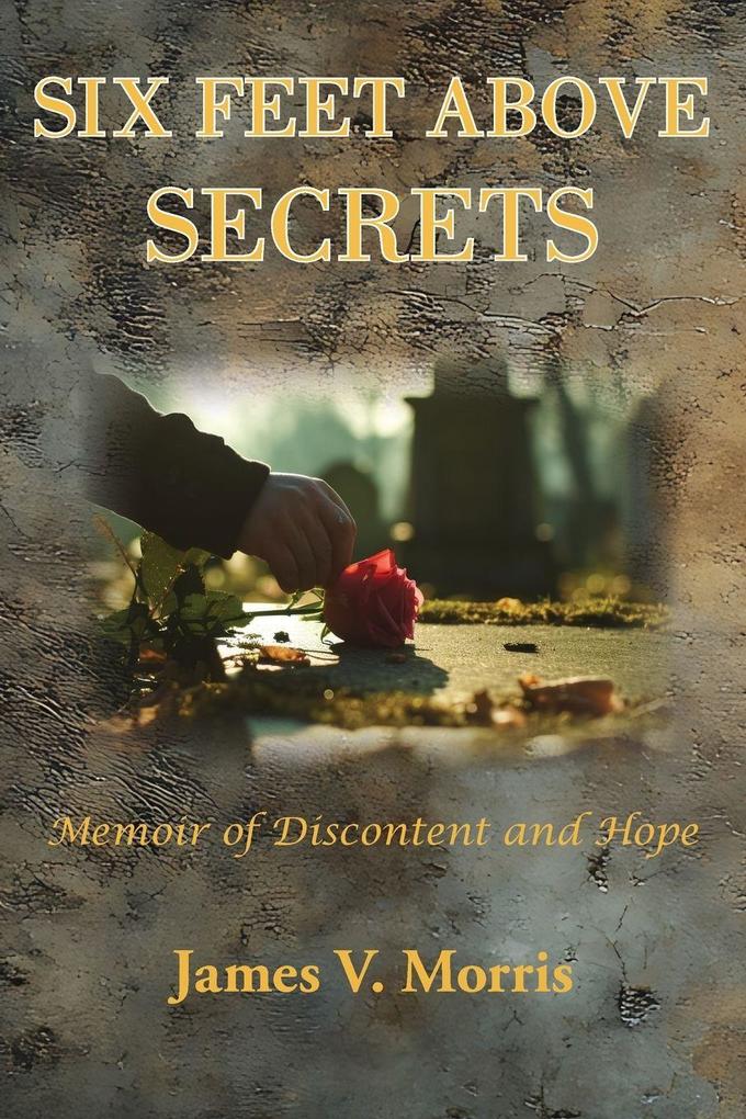 SIX FEET ABOVE SECRETS
