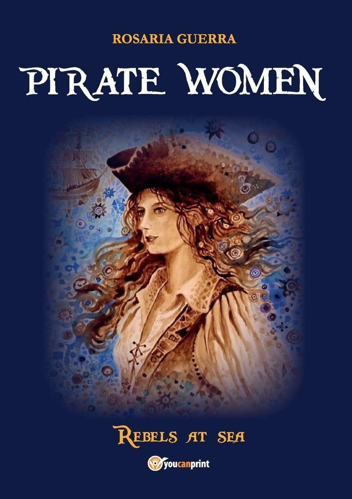 Pirate Women. Rebels at sea
