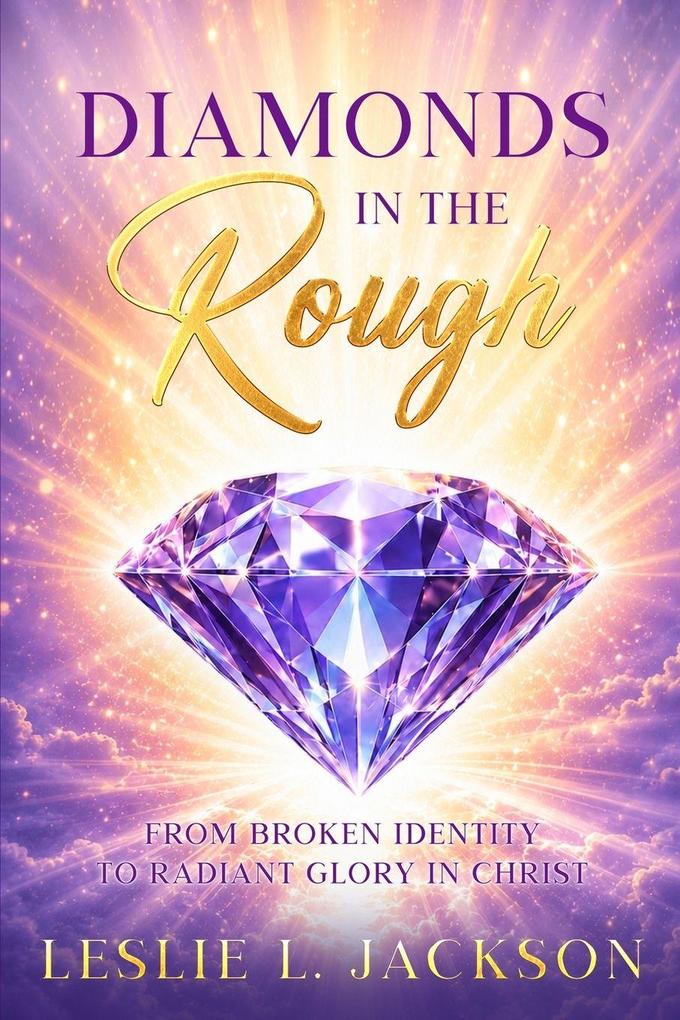 Diamonds in the Rough