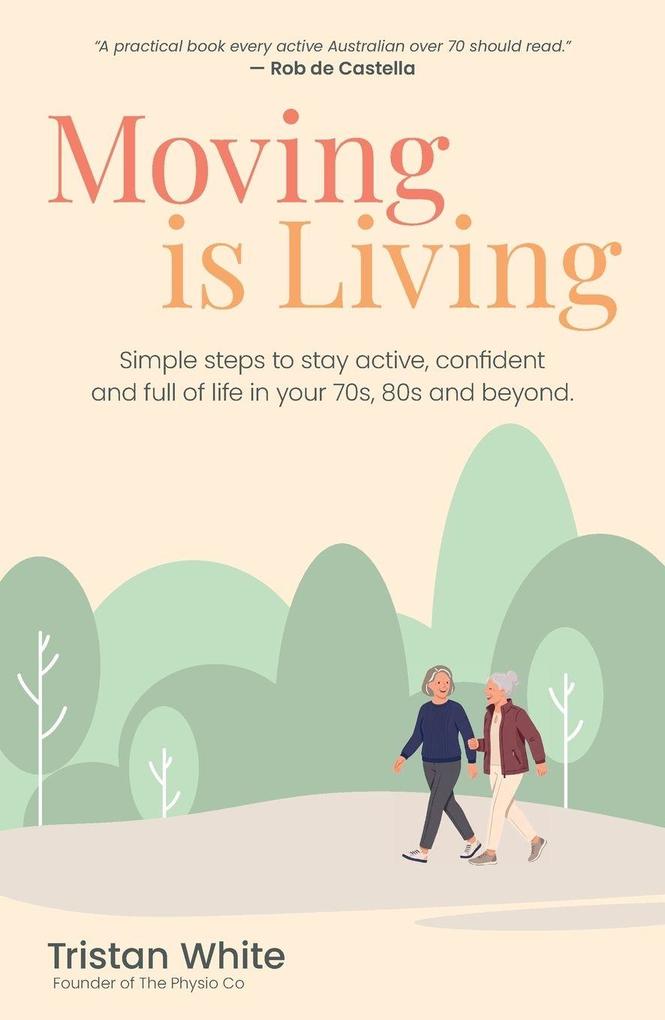 Moving is Living