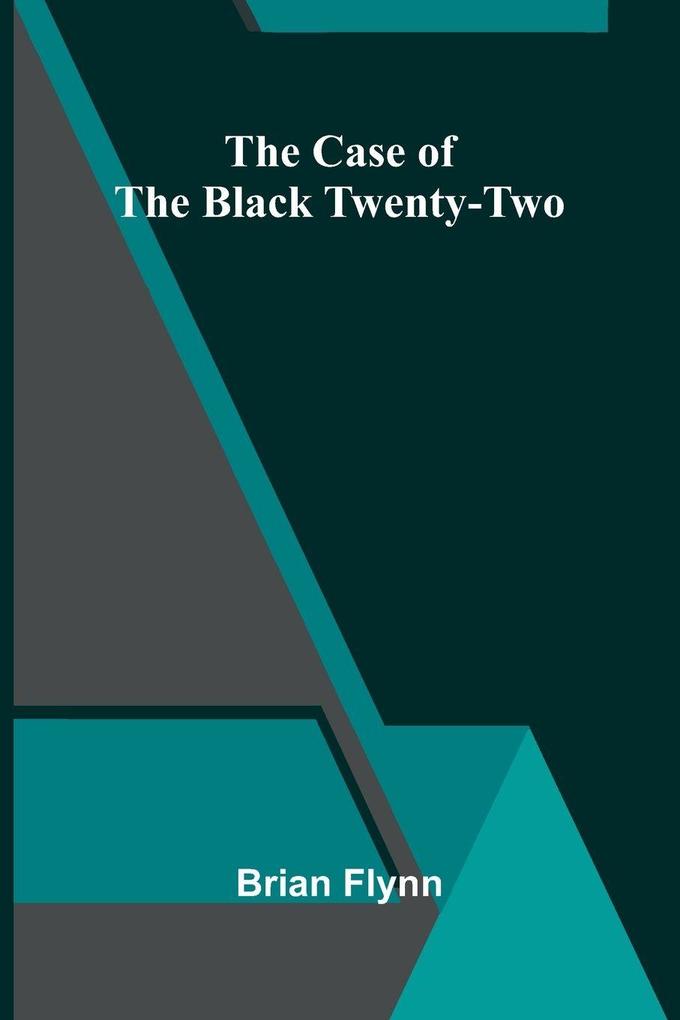 The case of the Black Twenty-Two