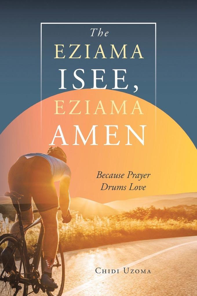 The Eziama Isee Eziama Amen