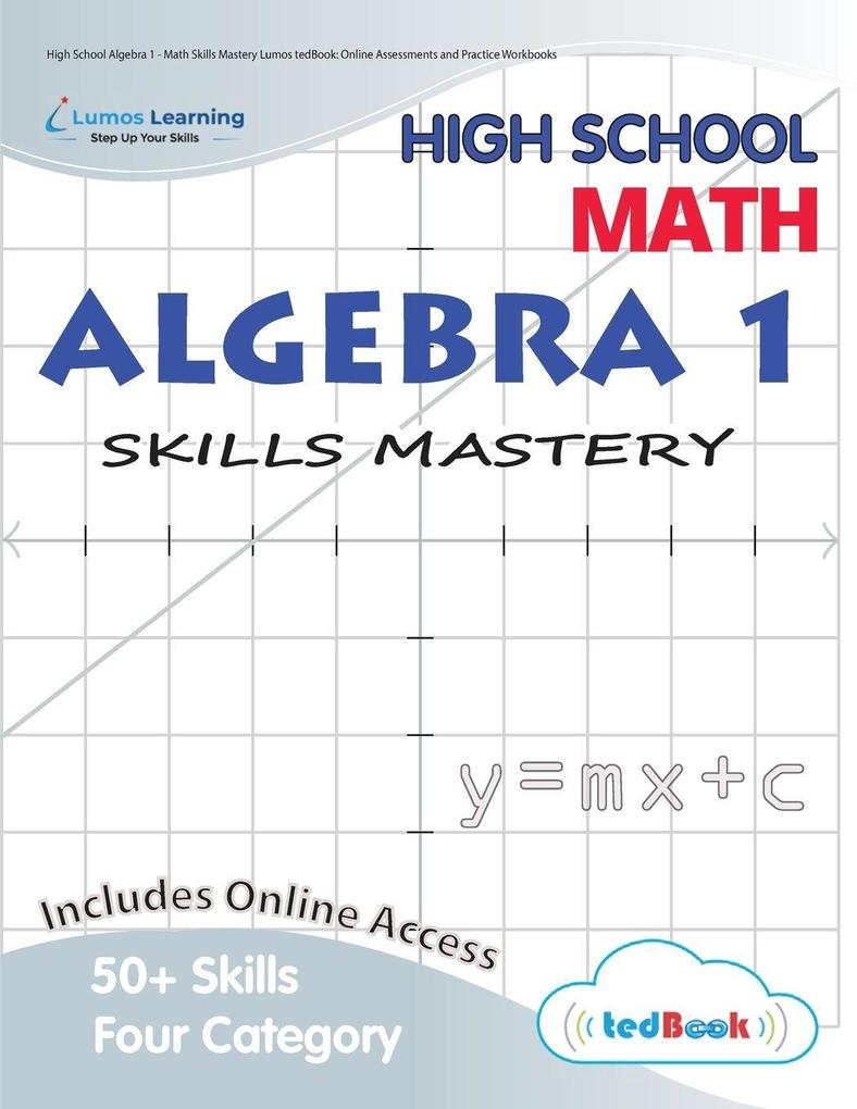 High School Algebra 1 - Math Skills Mastery Lumos tedBook