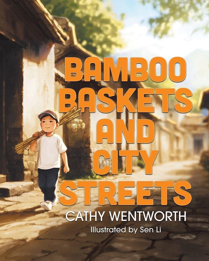 Bamboo Baskets and City Streets