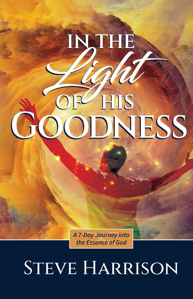 In the Light of His Goodness