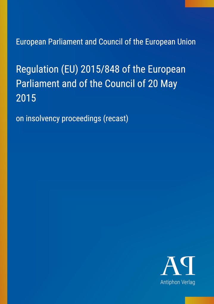 Regulation (EU) 2015/848 of the European Parliament and of the Council of 20 May 2015
