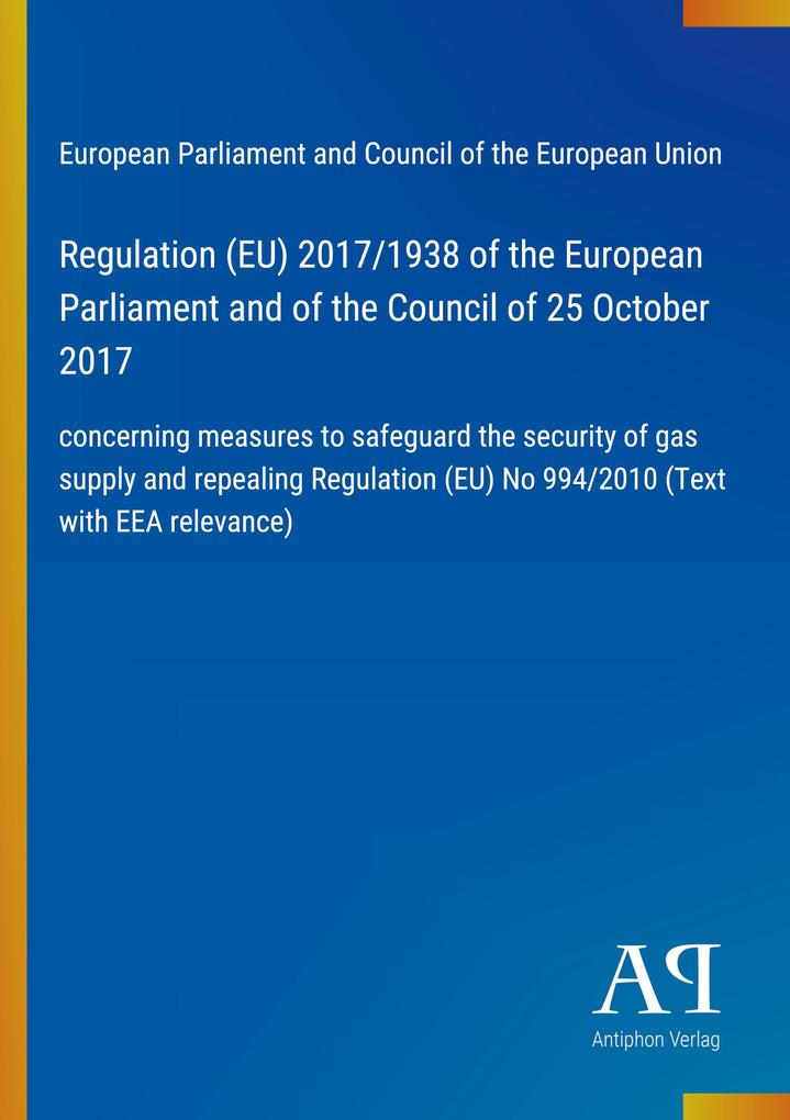 Regulation (EU) 2017/1938 of the European Parliament and of the Council of 25 October 2017