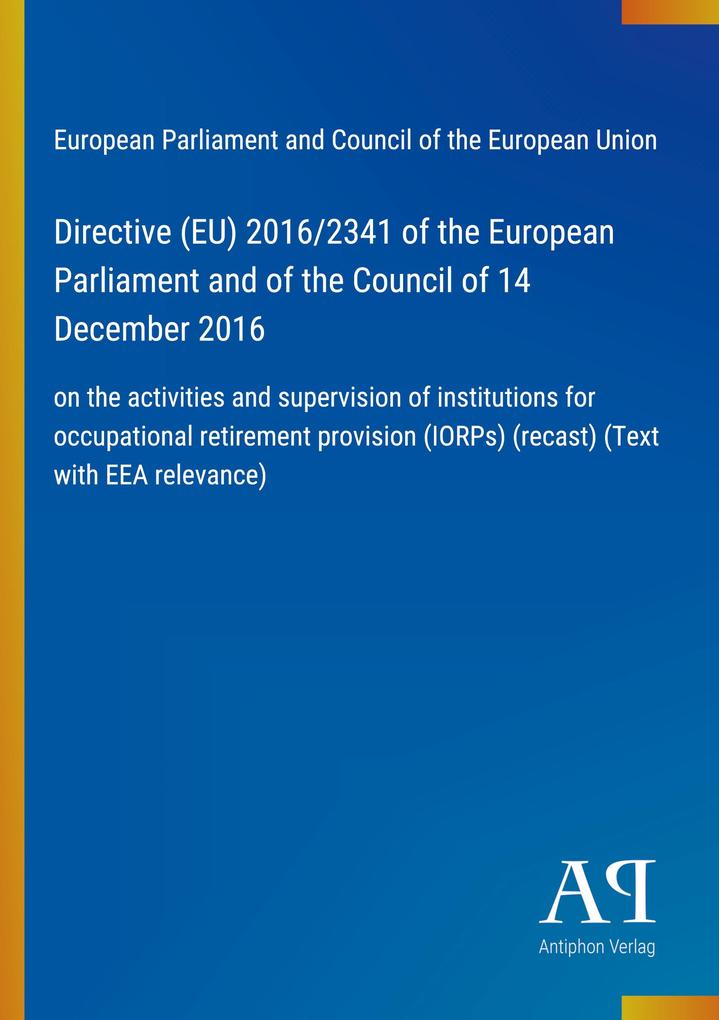 Directive (EU) 2016/2341 of the European Parliament and of the Council of 14 December 2016