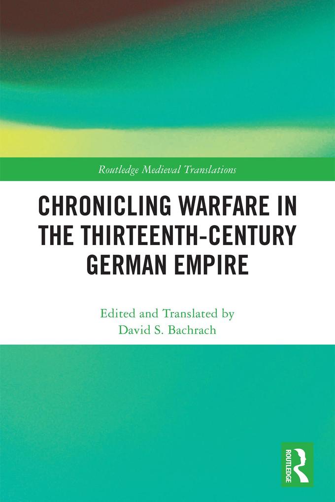 Chronicling Warfare in the Thirteenth-Century German Empire