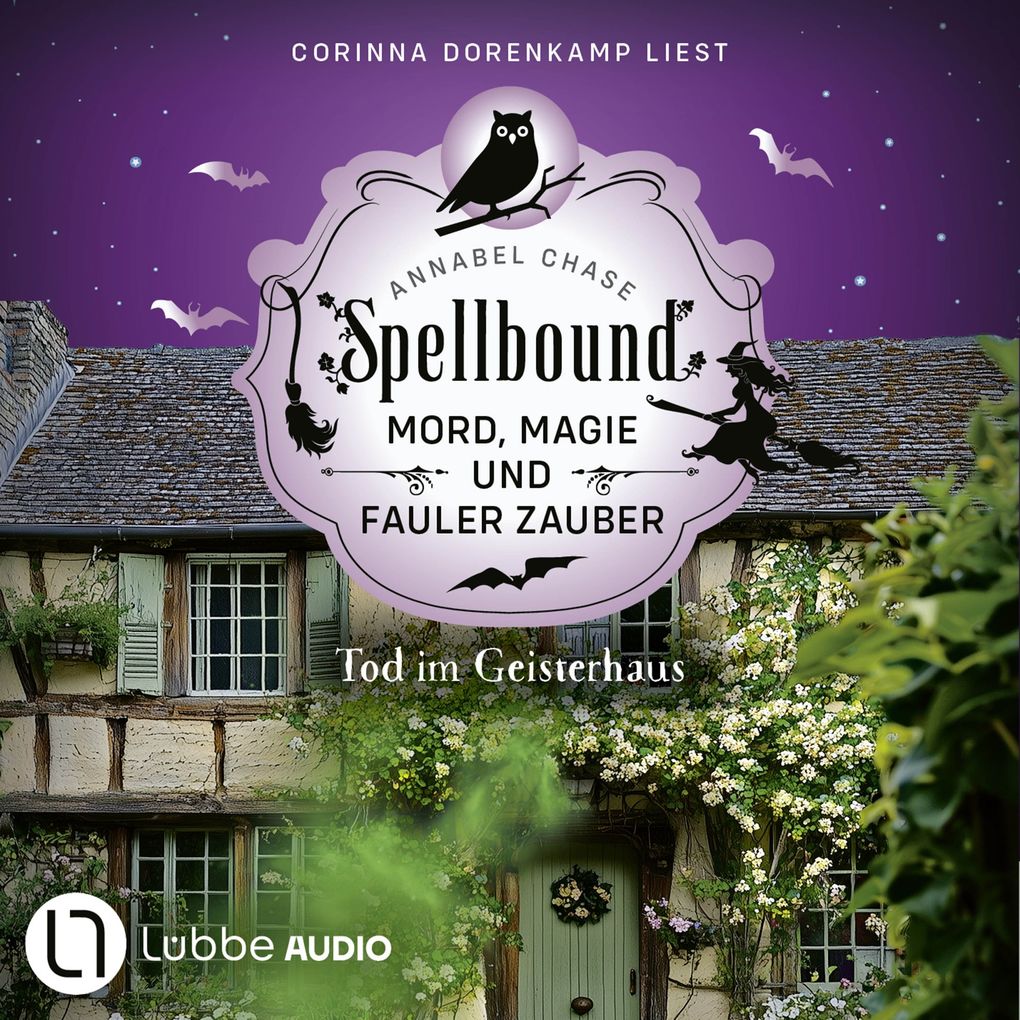 Tod im Geisterhaus - Spellbound - Mord Magie und fauler Zauber Folge 16