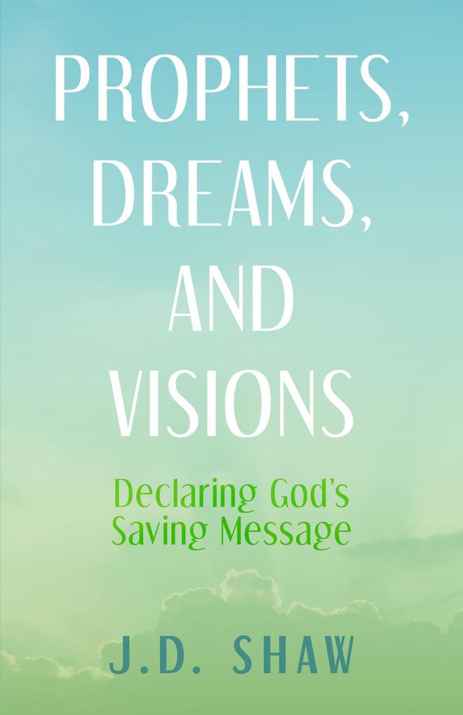 Prophets Dreams and Visions