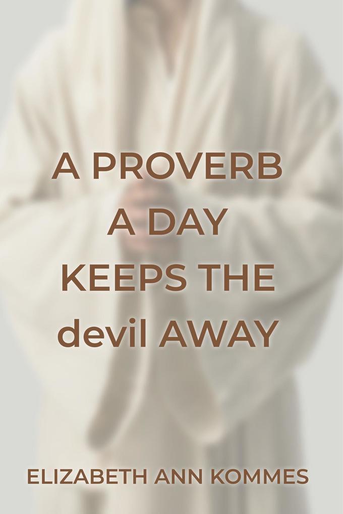 A Proverb a Day Keeps the Devil Away