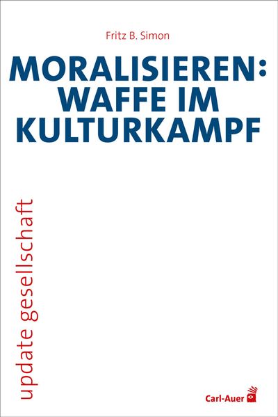 Moralisieren: Waffe im Kulturkampf