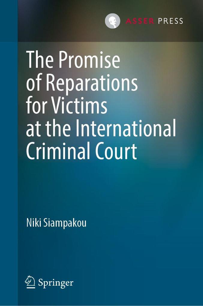 The Promise of Reparations for Victims at the International Criminal Court
