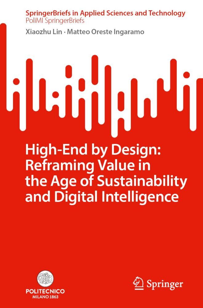 High-End by Design: Reframing Value in the Age of Sustainability and Digital Intelligence
