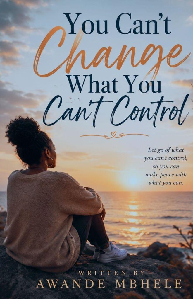 You Can't Change What You Can't Control