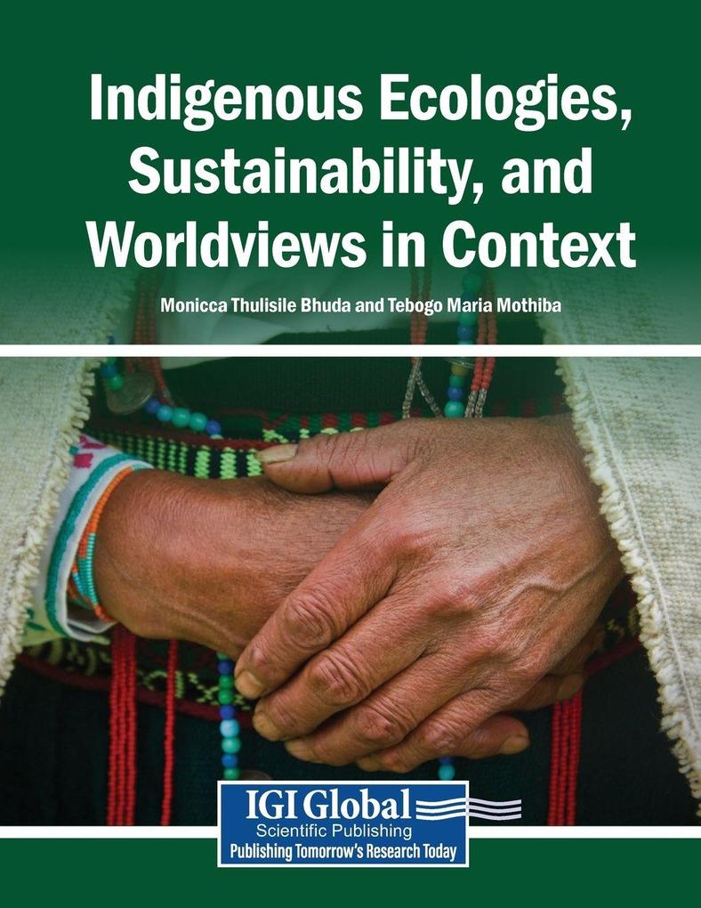 Indigenous Ecologies Sustainability and Worldviews in Context