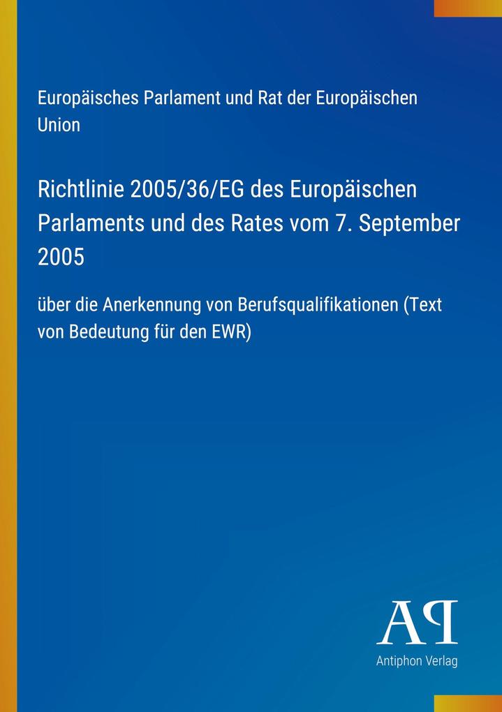 Richtlinie 2005/36/EG des Europäischen Parlaments und des Rates vom 7. September 2005