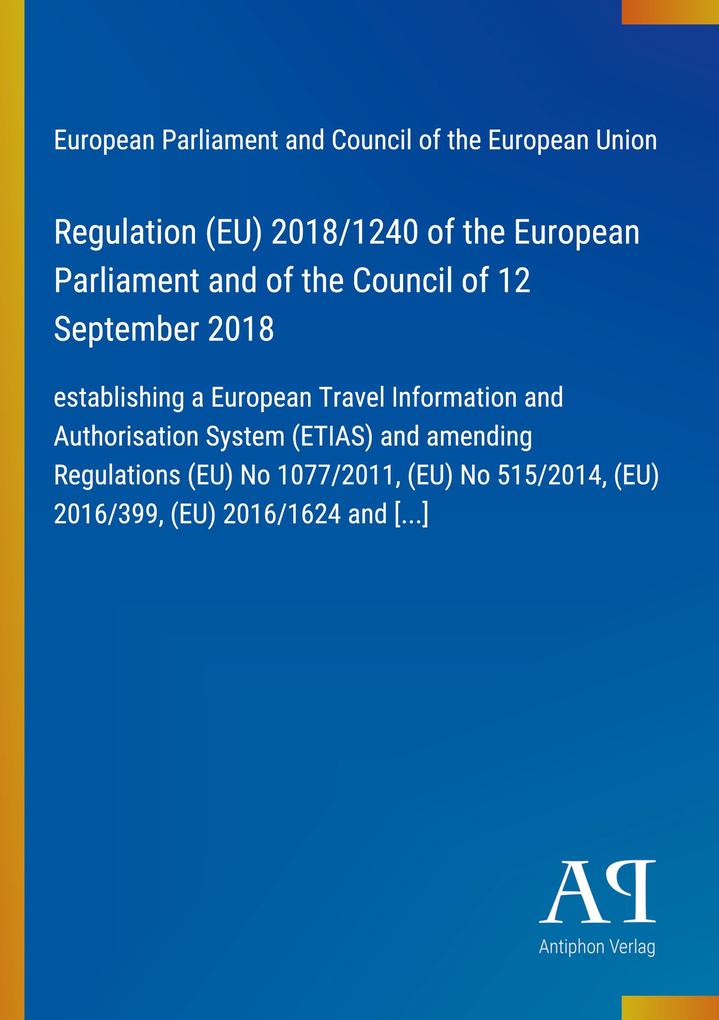 Regulation (EU) 2018/1240 of the European Parliament and of the Council of 12 September 2018