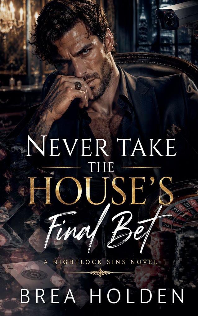 Never Take The House's Final Bet