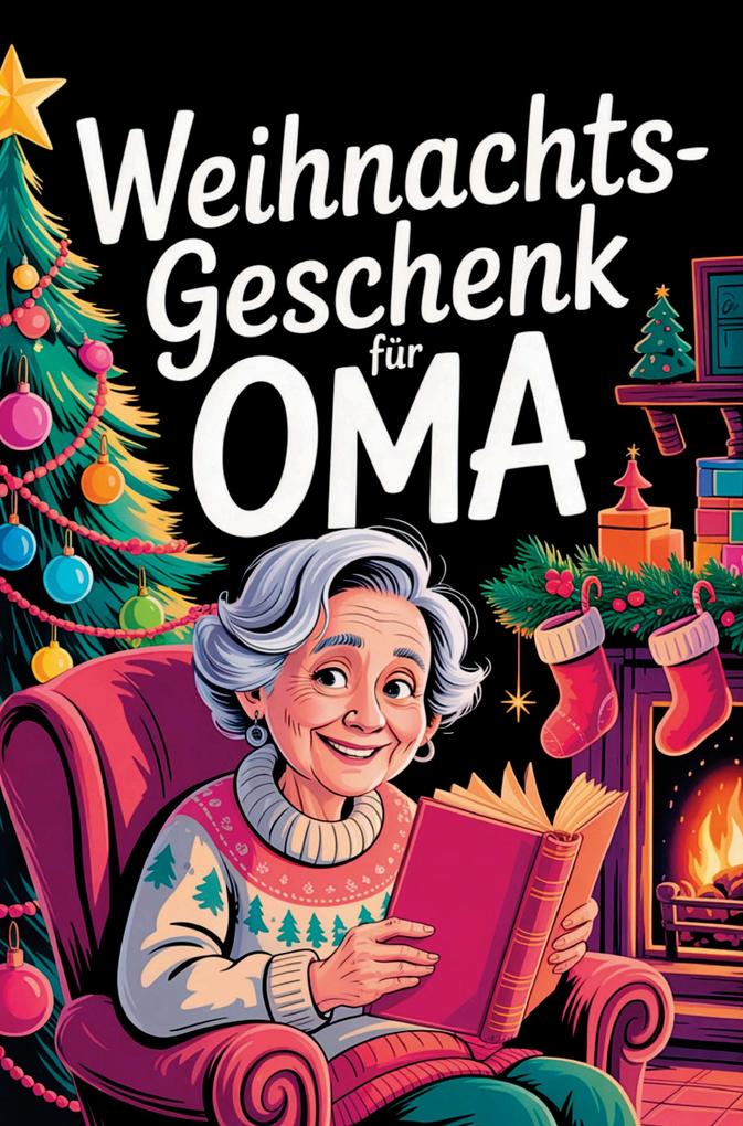 Weihnachtsgeschenk für Oma - Das liebevolle Rätsel- und Mitmachbuch mit Sudoku Kreuzworträtseln Wortsuchen & Ausmalbildern | Geschenke für Oma