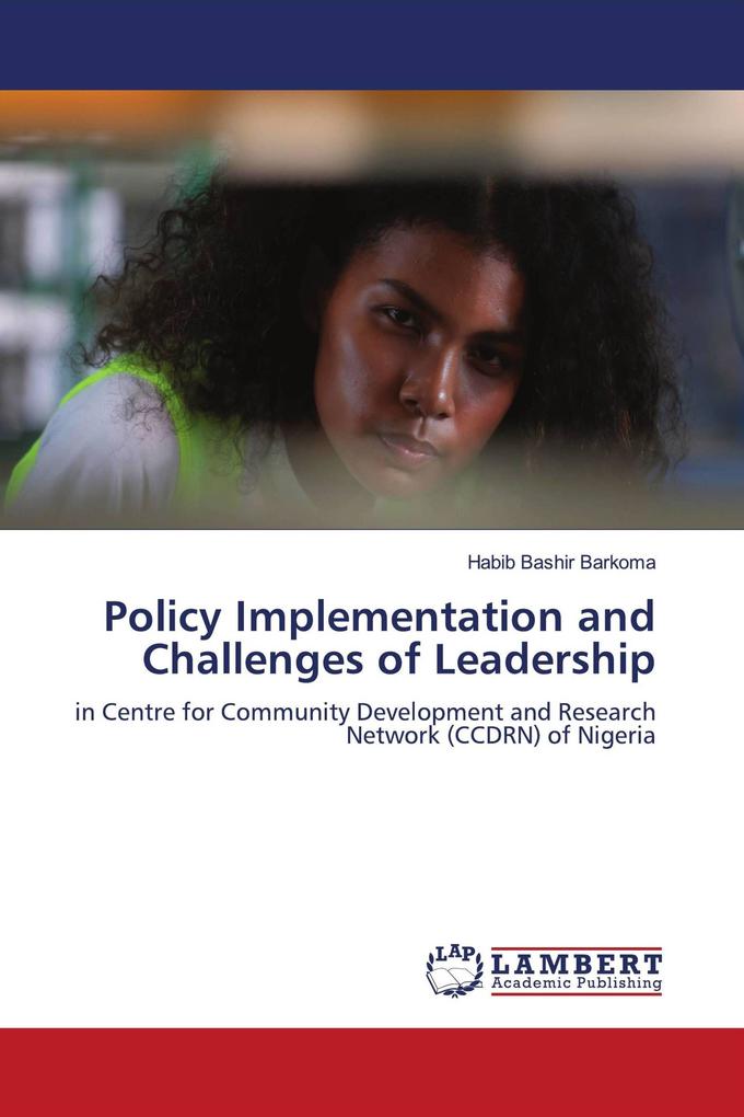 Policy Implementation and Challenges of Leadership