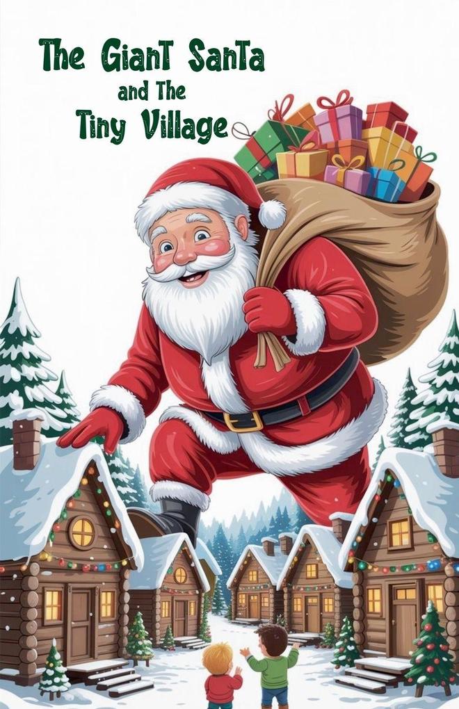 The Giant Santa and the Tiny Village