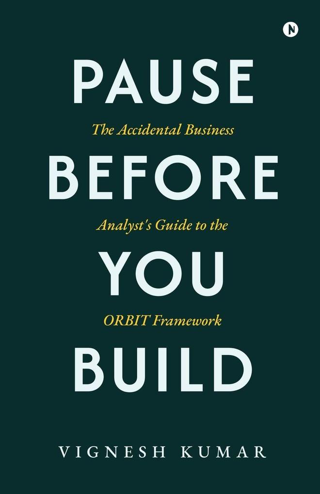 Pause Before You Build
