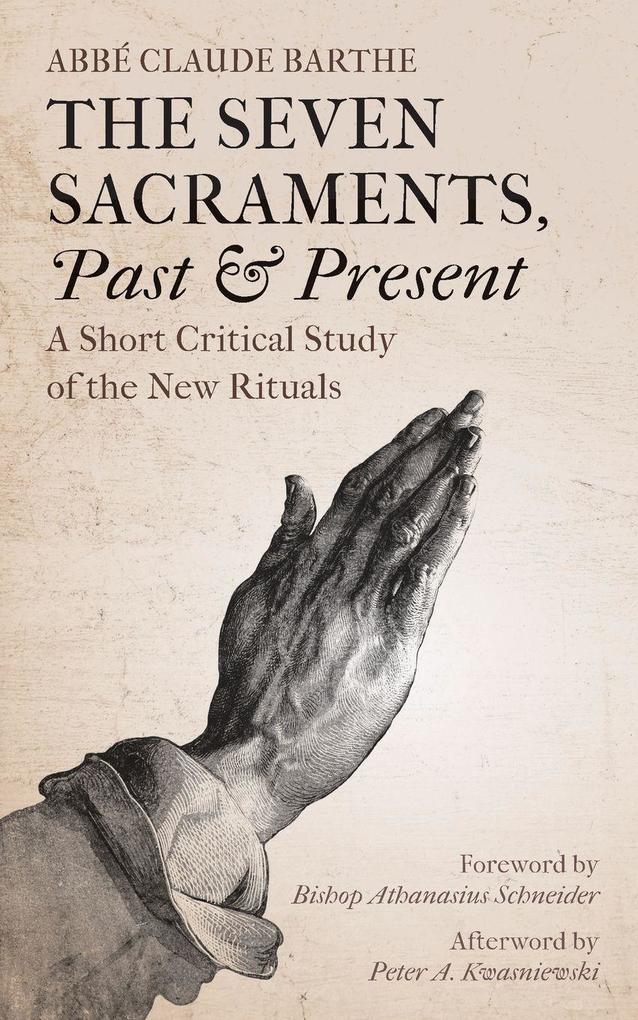The Seven Sacraments Past and Present