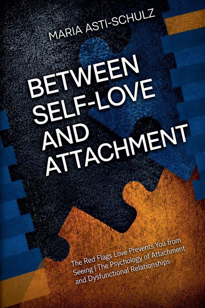 BETWEEN SELF-LOVE AND ATTACHMENT