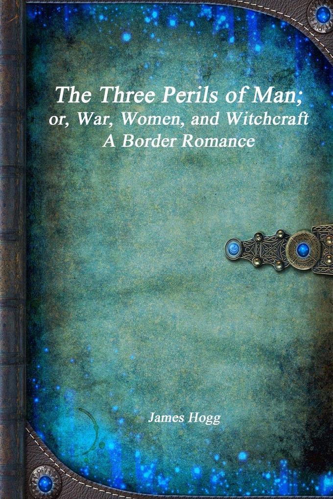 The Three Perils of Man