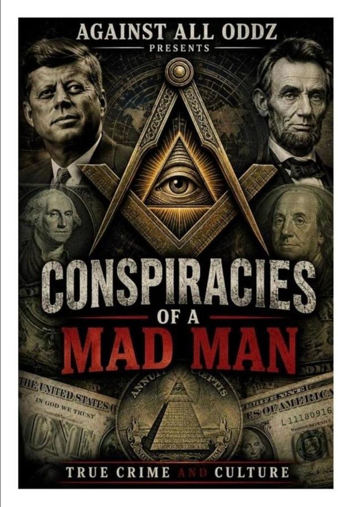 Conspiracies of a Mad Man True Crime and Culture