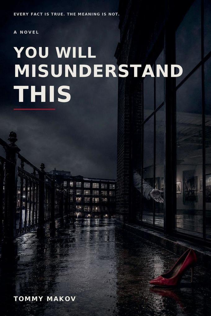 YOU WILL MISUNDERSTAND THIS