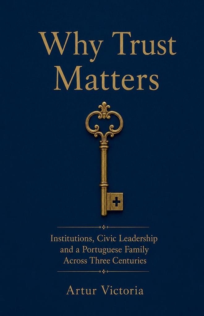 Institutions Civic Leadership and a Portuguese Family Across Three Centuries