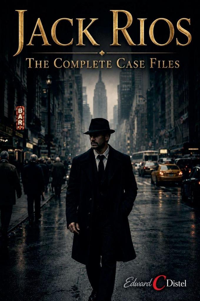 Jack Rios - The Complete Case Files