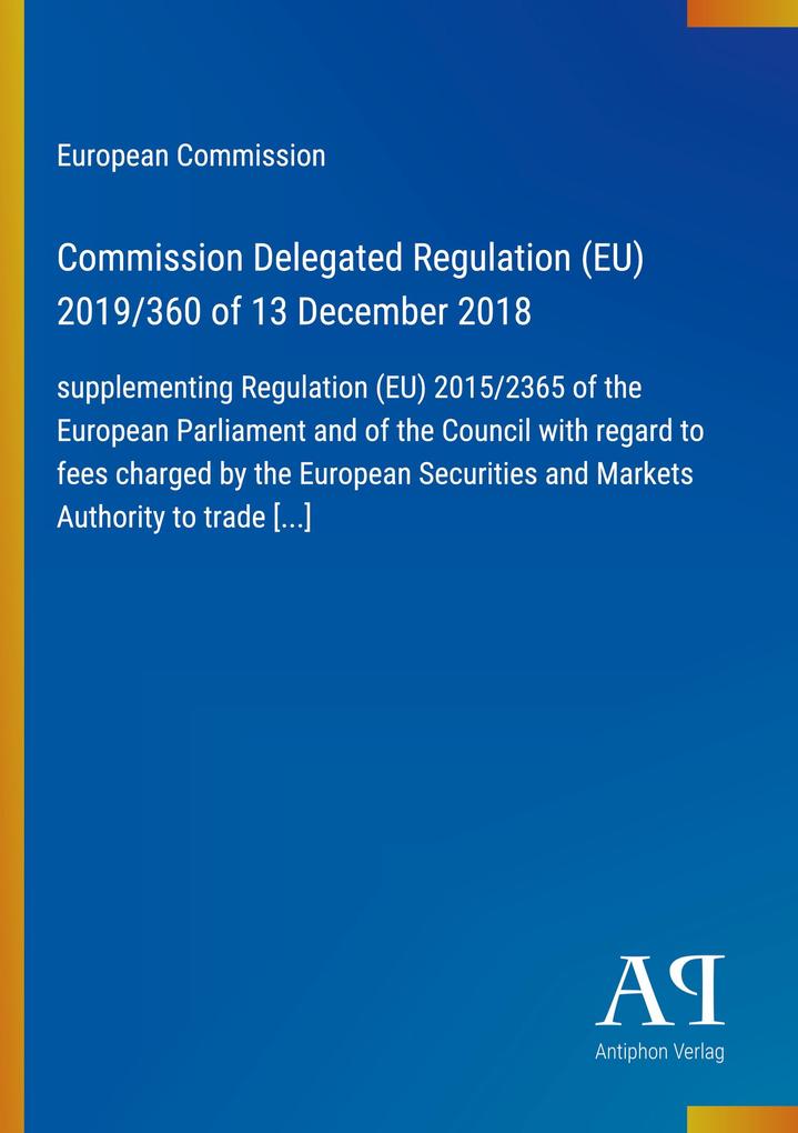 Commission Delegated Regulation (EU) 2019/360 of 13 December 2018