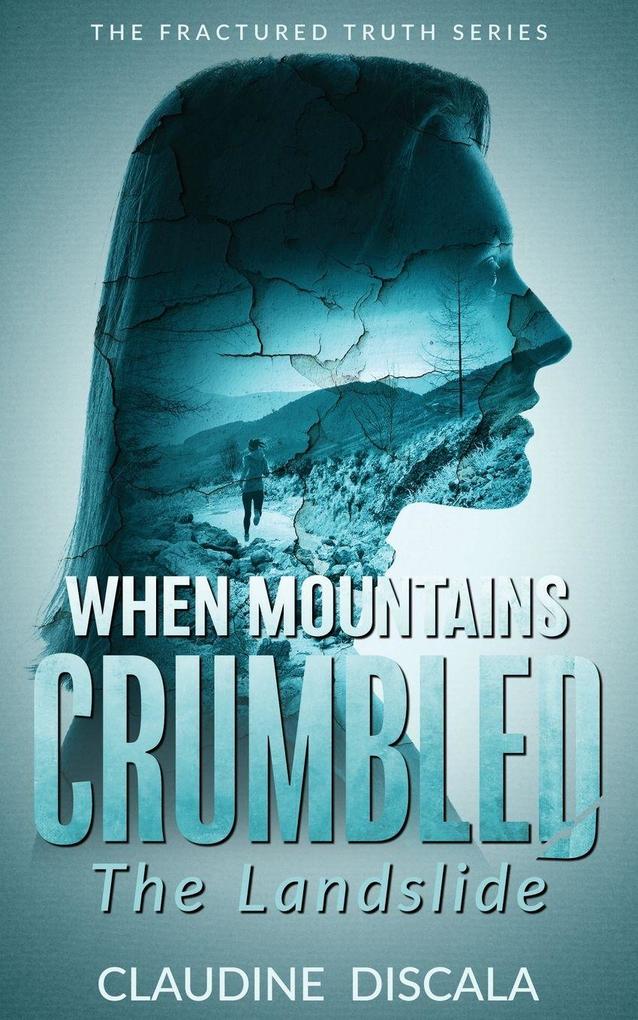 When Mountains Crumbled