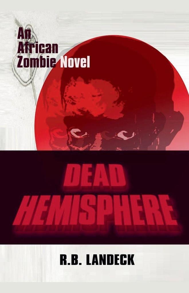 Dead Hemisphere - An African Zombie Novel