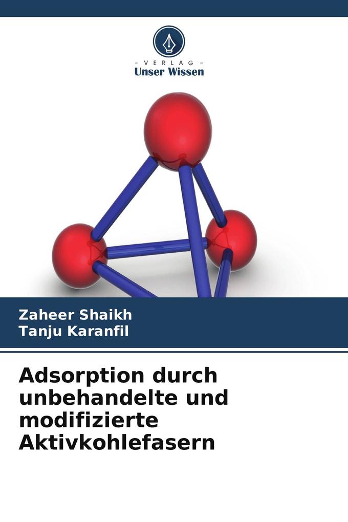Adsorption durch unbehandelte und modifizierte Aktivkohlefasern