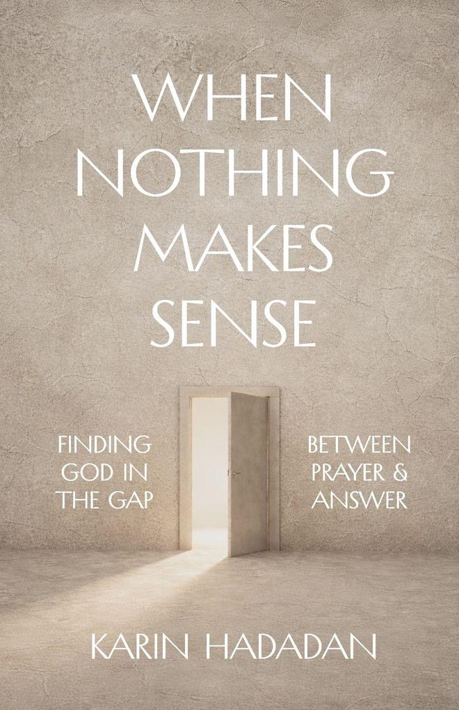 When Nothing Makes Sense